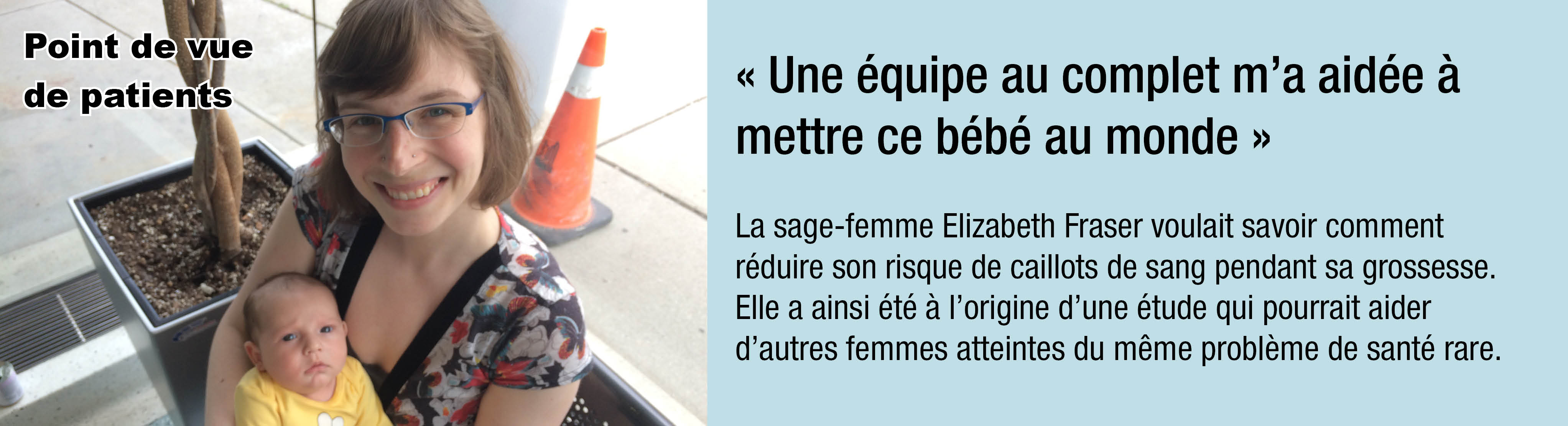Une quipe au complet m'a aide  mettre ce bb au monde